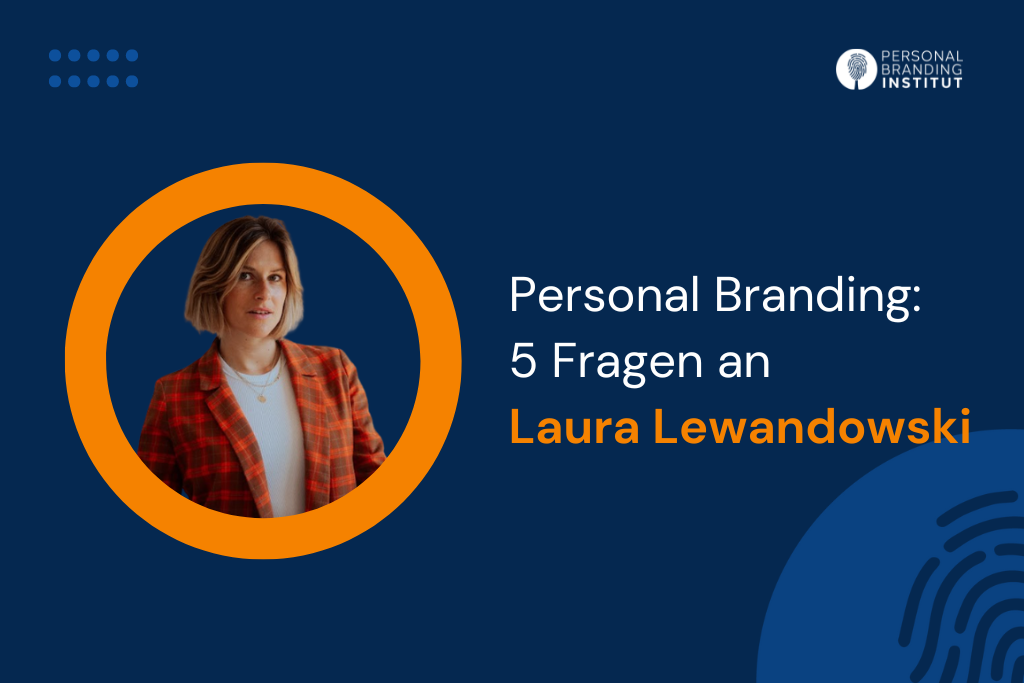 You are currently viewing Personal Branding: 5 Fragen an Laura Lewandowski