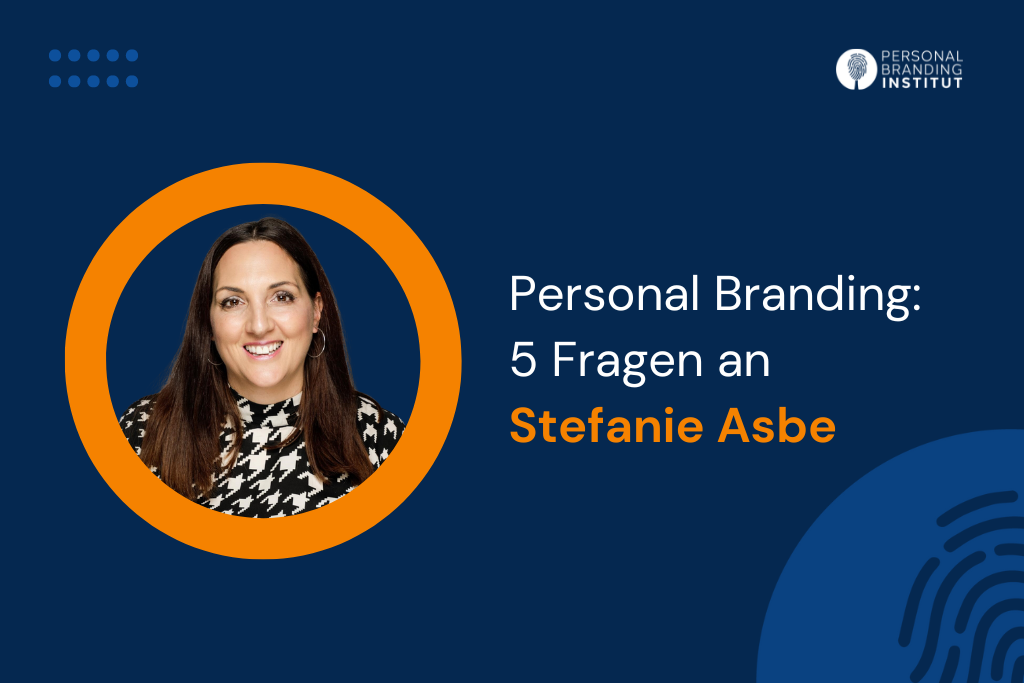 You are currently viewing Personal Branding: 5 Fragen an Stefanie Asbe