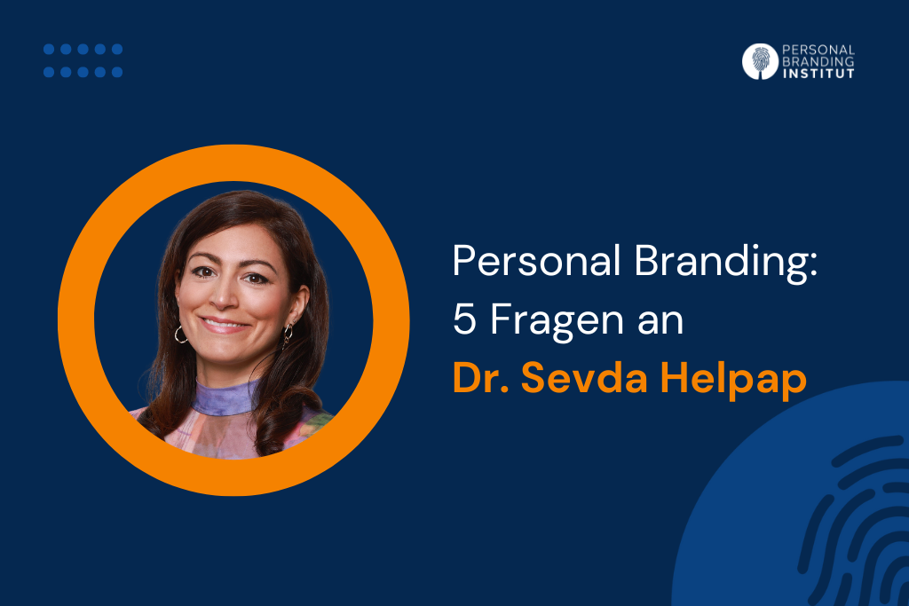 Read more about the article Personal Branding: 5 Fragen an Dr. Sevda Helpap